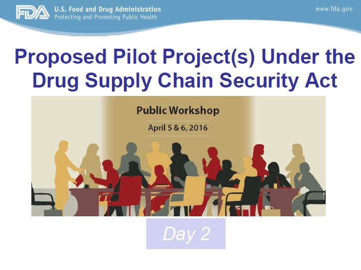 Proposed Pilot Project Under the Drug Supply Chain Security Act 2